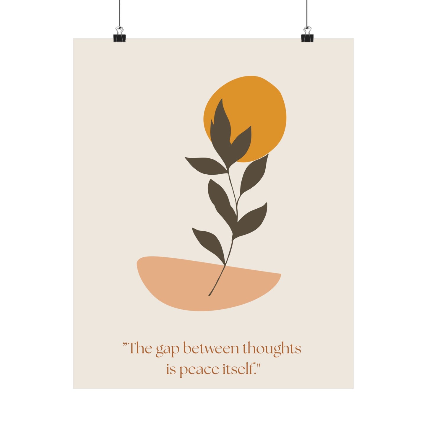“The gap between thoughts is peace itself.” Matte Vertical Wall Art