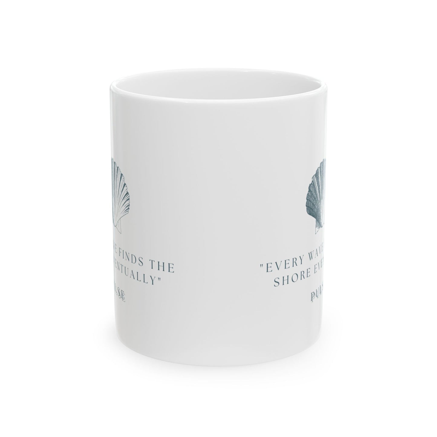 “Every Wave Finds the Shore” - Ceramic Coffee Mug (11oz & 15oz)