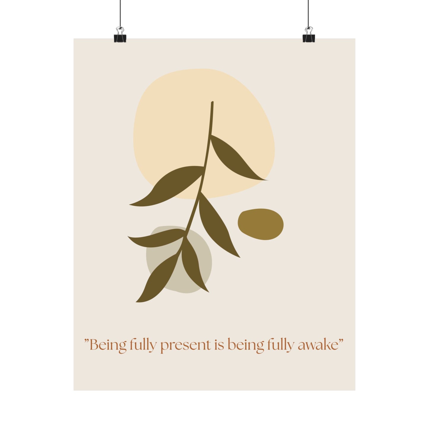 "Being fully present is being fully awake" Matte Vertical Wall Art