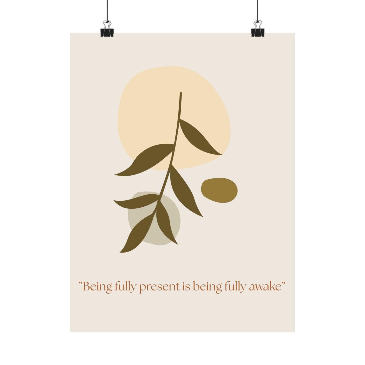 "Being fully present is being fully awake" Matte Vertical Wall Art