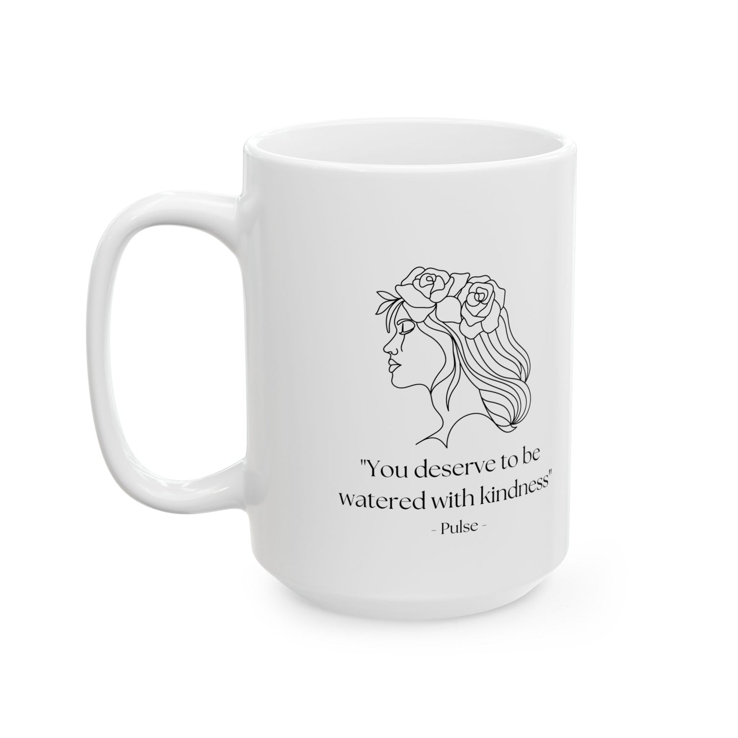 "You Deserve"– Line Art Ceramic Coffee Mug (11oz & 15oz)