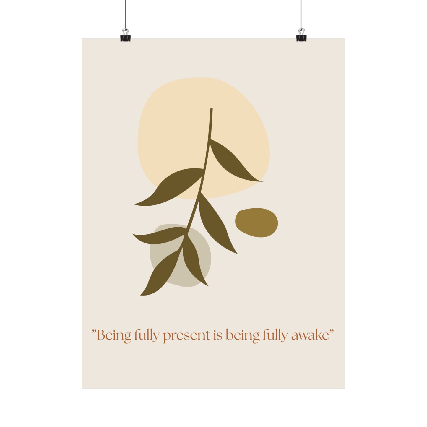 "Being fully present is being fully awake" Matte Vertical Wall Art