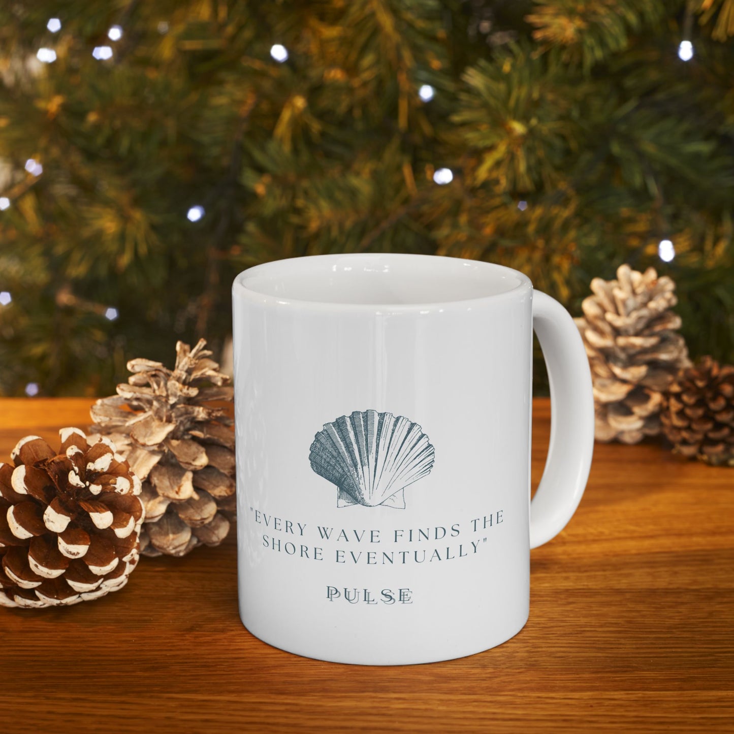 “Every Wave Finds the Shore” - Ceramic Coffee Mug (11oz & 15oz)