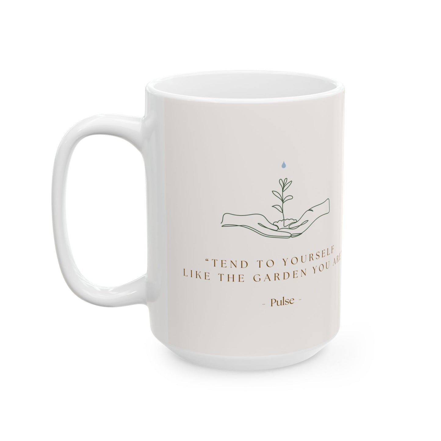 "Tend to Yourself" Botanical Ceramic Coffee Mug (11oz & 15oz)